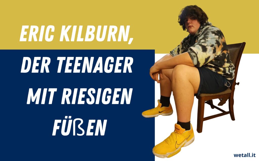 Eric Kilburn, der Teenager mit riesigen Füßen